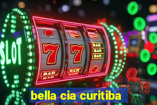 bella cia curitiba